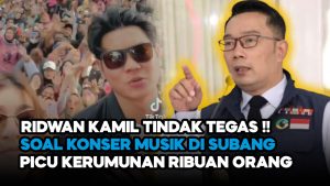 Video: Ridwan Kamil Tindak Tegas!! Soal Konser Musik di Subang Picu Kerumunan Ribuan Orang