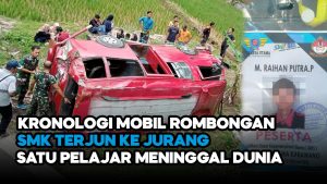 Video: Kronologi Mobil Rombongan Masuk ke Jurang, Satu Pelajar Meninggal Dunia