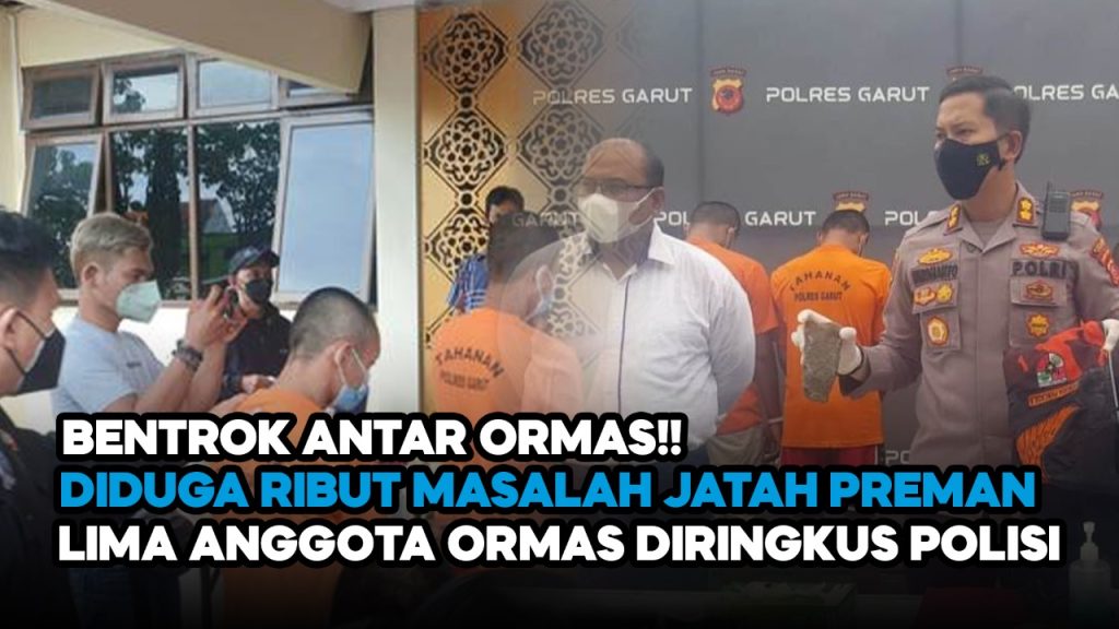 Video: Bentrok Antar Ormas! Diduga Ribut Masalah Jatah Preman, Lima Anggota Ormas Diringkus Polisi