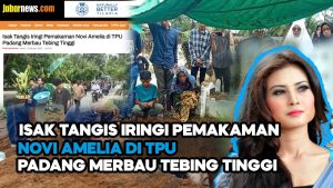 Video: Isak Tangis Iringi Pemakaman Novi Amelia di TPU Padang Merbau Bukit Tinggi