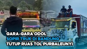 Video: Heboh Gara-gara ODOL, Sopir Truk di Bandung Tutup Ruas Tol Purbaleunyi