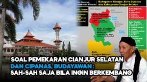 Video: Soal Pemekaran Cianjur Selatan dan Cipanas, Buayawan: Sah-sah Saja Bila Ingin Berkembang