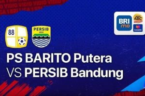 Link Streaming Persib vs Barito Putera, Laga Hidup Mati