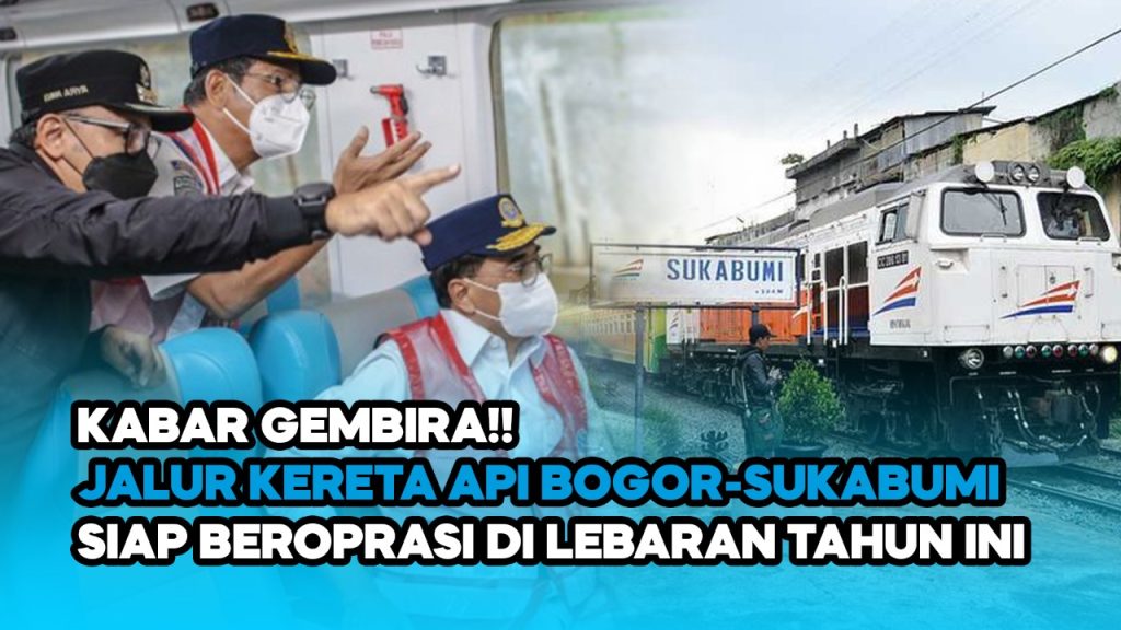 Video: Jalur Kereta Api Bogor-Sukabumi Siap Beroperasi Lebaran Tahun Ini