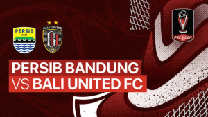 Privew Persib vs Bali United: Sama-sama Waspadai Lini Serang