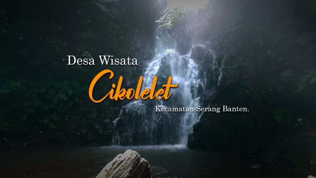 Keindahan Desa Cikolelet Banten, Potensi Wisata Alam, Seni hingga Budaya