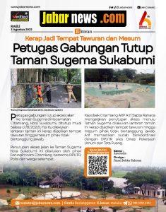 Kerap Jadi Tempat Tawuran dan Mesum Petugas Gabungan Tutup Taman Sugema Sukabumi