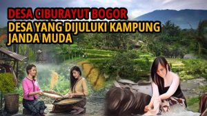 Melihat Lebih Dekat Desa Ciburayut, Kampungnya Para Janda Muda