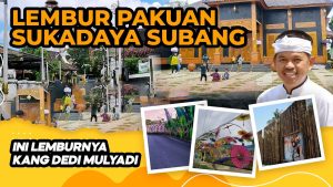 Melihat Keunikan Lembur Pakuan Sukadaya, Subang, Tempat Tinggal Dedi Mulyadi