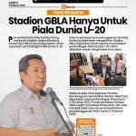 Yana Mulyana: Stadion GBLA Hanya untuk Piala Dunia U-20