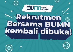 Mulai Hari Ini Rekrutmen Pegawai BUMN Resmi Dibuka, Berikut Syarat dan Cara Daftarnya