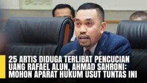 VIDEO: 25 Artis Diduga Terlibat Pencucian Uang Farael Alun, Ahmad Sharoni: Mohon Aparat Hukum Usut Tuntas