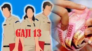 Mulai Hari Ini Cair, Berikut Besaran Gaji ke-13 PNS, Anggota TNI hingga Polri