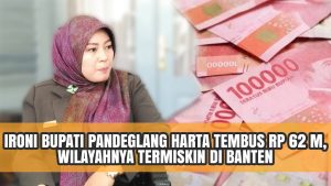 VIDEO: Ironi Bupati Pandeglang: Harta Tembus Rp 62 M, Wilayahnya Termiskin di Banten