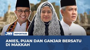 VIDEO: Anies, Puan dan Ganjar Bersatu di Makkah