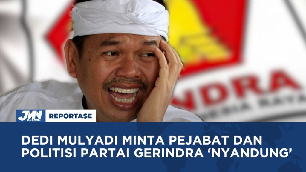 VIDEO: Dedi Mulyadi Minta Pejabat Dan Politisi Partai Gerindra ‘Nyandung’