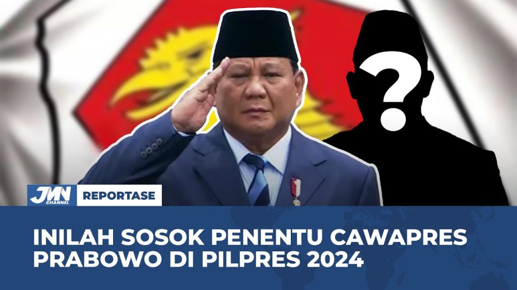 VIDEO: Inilah Sosok Penentu Cawapres Pendamping Prabowo