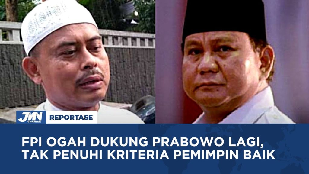 FPI Ogah Dukung Prabowo Lagi, Sebut Tak Penuhi Kriteria Calon Pemimpin Baik