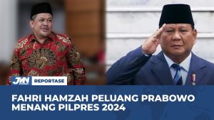Fahri Hamzah; Peluang Prabowo Menang Pilpres 2024