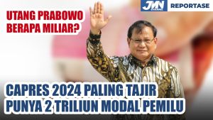 Disebut Capres 2024 Paling Tajir di Pilpres 2024, Segini Utang Prabowo Subianto