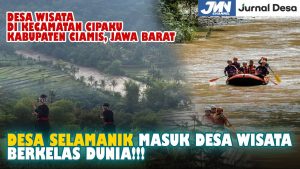 Desa Selamanik Masuk Desa Wisata Berkelas Dunia