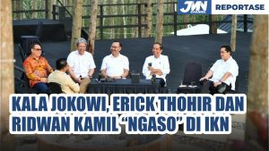 VIDEO: Kala Jokowi, Erick Thohir dan Ridwan Kamil Ngeteh Bareng di IKN