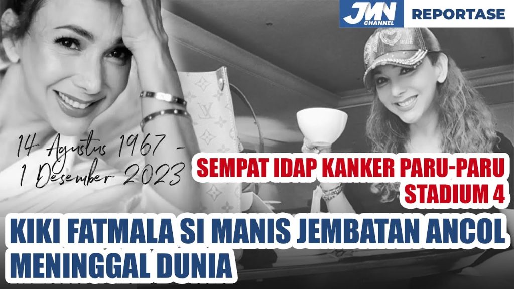 Kiki Fatmala Si Manis Jembatan Ancol Meninggal Dunia