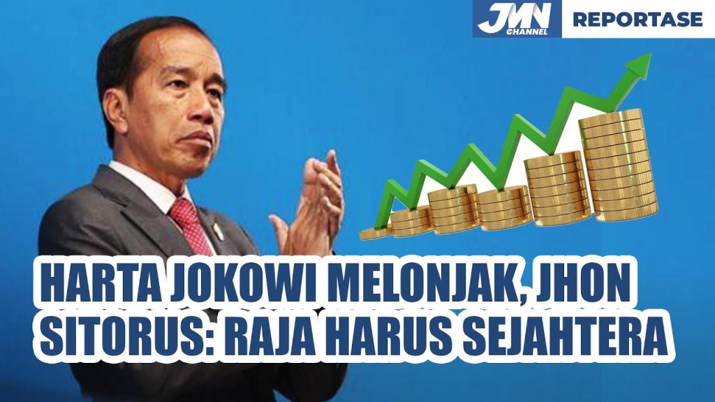 Harta Kekayaan Jokowi Melonjak Signifikan, Jhon Sitorus: Raja Harus Sejahtera