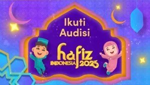 Audisi Hafiz Indonesia 2025: Kesempatan Emas untuk Anak-anak Penghafal Al-Qur’an