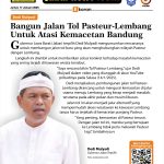 Dedi Mulyadi: Jalan Tol Pasteur-Lembang Untuk Atasi Kemacetan Bandung