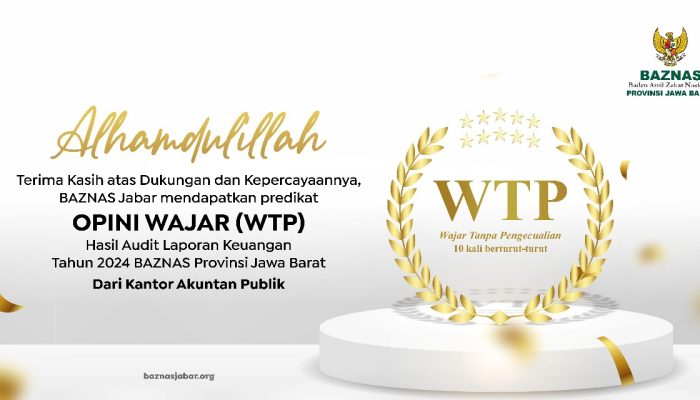 BAZNAS Jabar Ukir Sejarah, Raih WTP 10 Kali Berturut-Turut