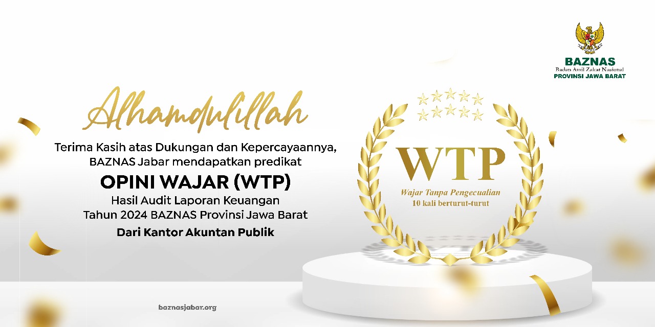 BAZNAS Jabar Ukir Sejarah, Raih WTP 10 Kali Berturut-Turut