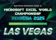 MEWCI 2025 Resmi Dibuka: Ayo Buktikan Keahlian Excel-mu dan Rebut Tiket ke Las Vegas!