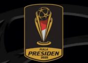 Piala Presiden 2025 Digelar 6–14 Juli: Persib vs Port FC Jadi Laga Pembuka